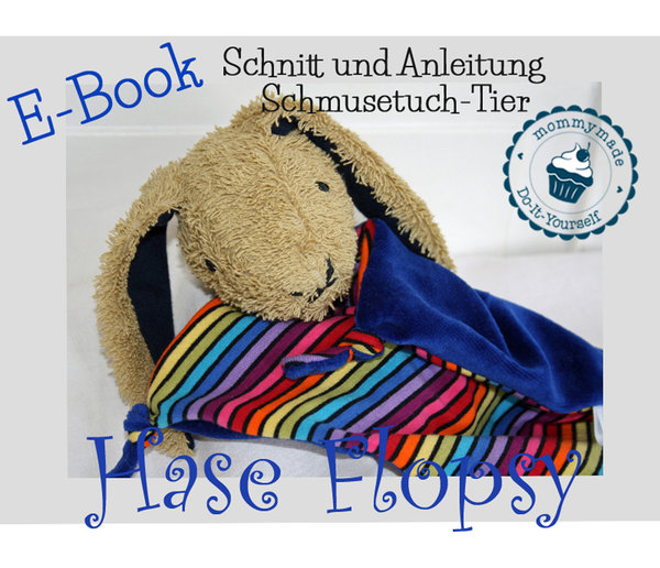 Schnittmuster & Anleitung Schmusetuchtier Hase Flopsy